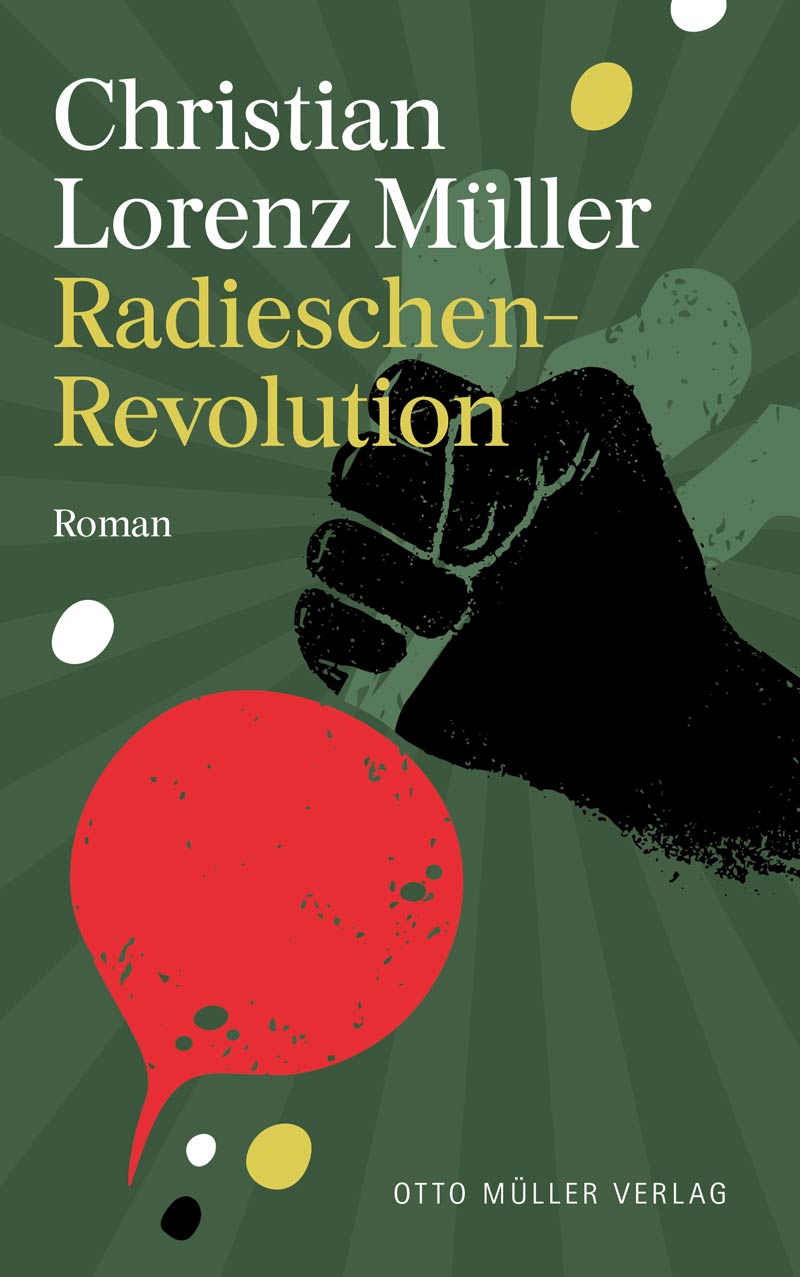 Radieschen Revolution von Christian Lorenz Müller